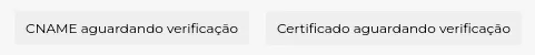 Tela de verificação do CNAME e do certificado