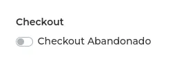 Opção Checkout Abandonado na integração