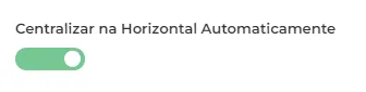 Opção Centralizar Automaticamente