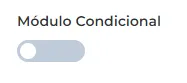 Campo Módulo Condicional