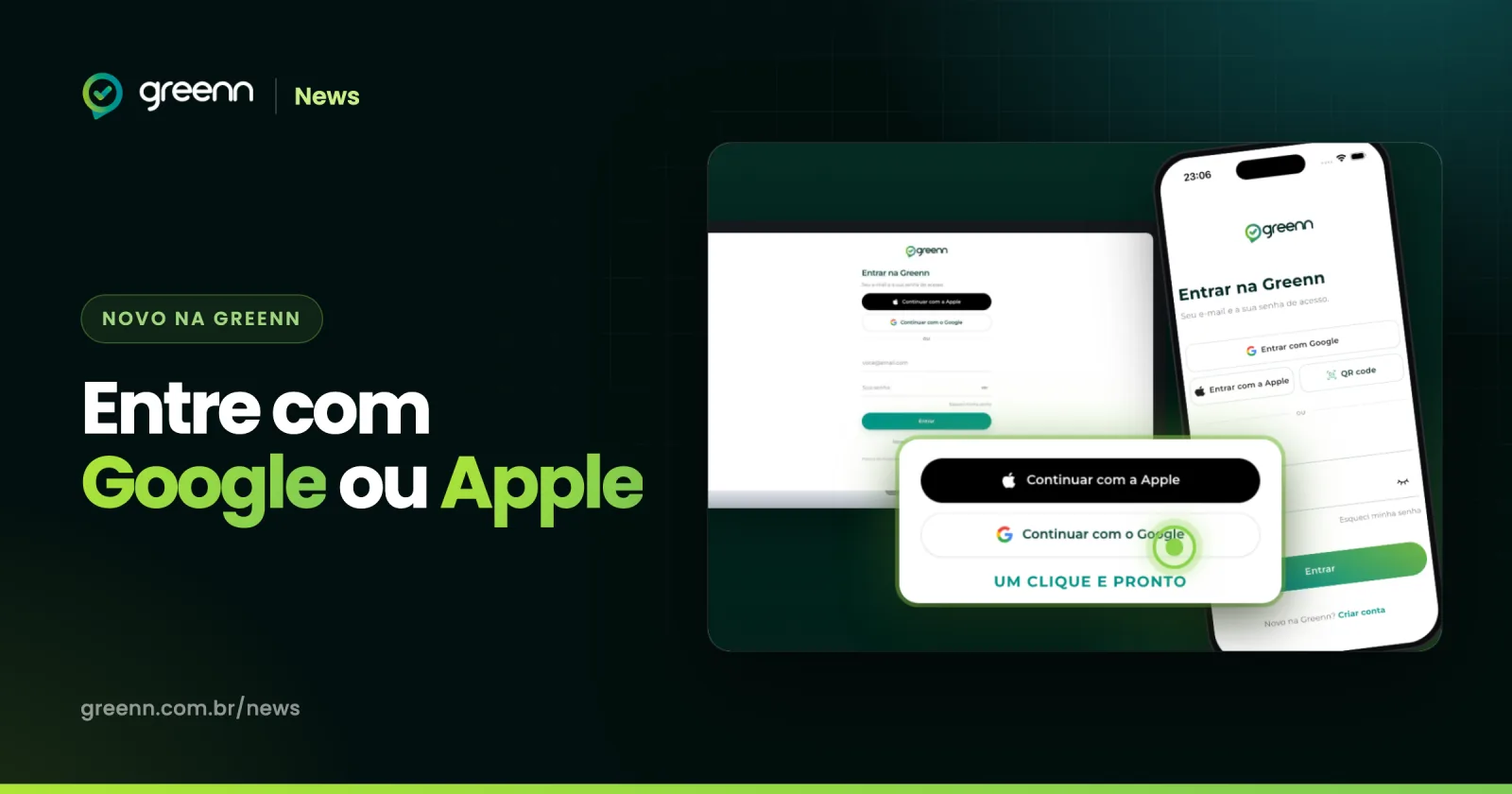 Tela de entrada da Greenn no computador e no celular com os botões Continuar com o Google e Continuar com a Apple